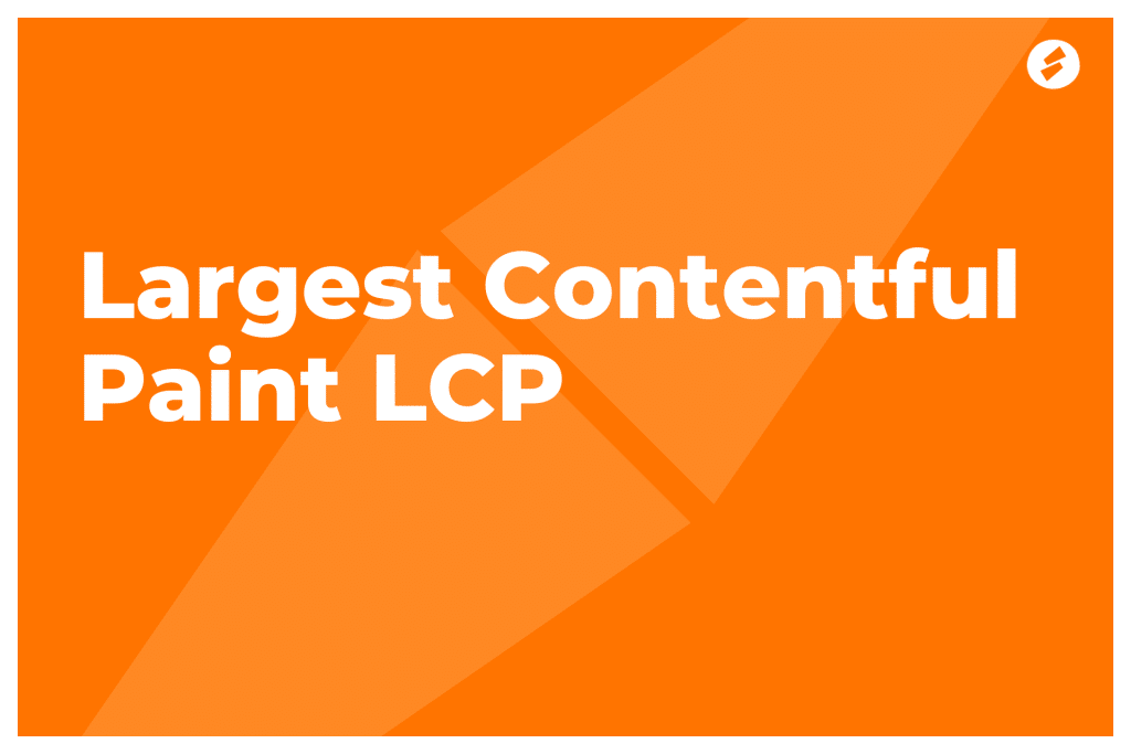 Largest Contentful Paint LCP